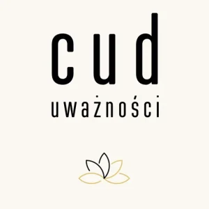 Cud uważności. Prosty podręcznik medytacji wyd. 2024