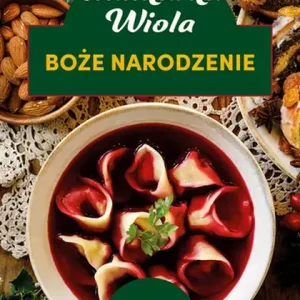 Kulinarna Wiola. Boże Narodzenie wyd. 2024