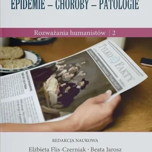 Epidemie - choroby - patologie Rozważania humanistów Część 2