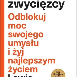 Mentalność zwycięzcy Odblokuj moc swojego umysłu i żyj najlepszym życiem