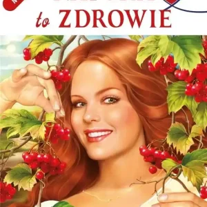 Natura to zdrowie. Część 1