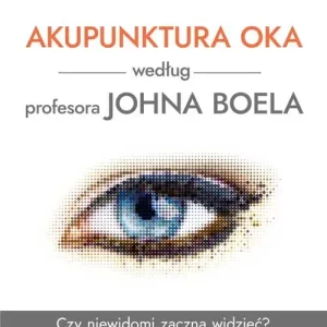 Akupunktura oka według profesora Johna Boela