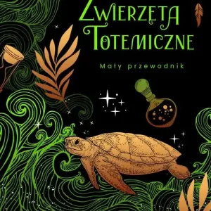 Zwierzęta totemiczne. Mały przewodnik