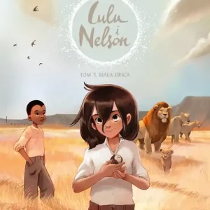 Lulu i Nelson Biała lwica Tom 3