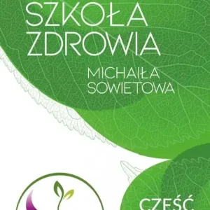 Szkoła Zdrowia Michaiła Sowietowa Część 6