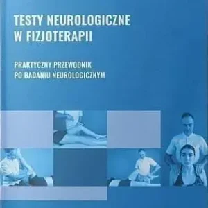 Testy neurologiczne w fizjoterapii