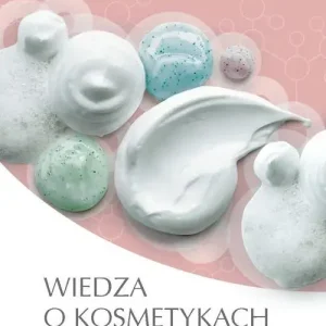 Wiedza o kosmetykach Podstawy