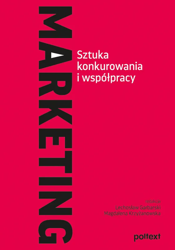 Marketing Sztuka konkurowania i współpracy