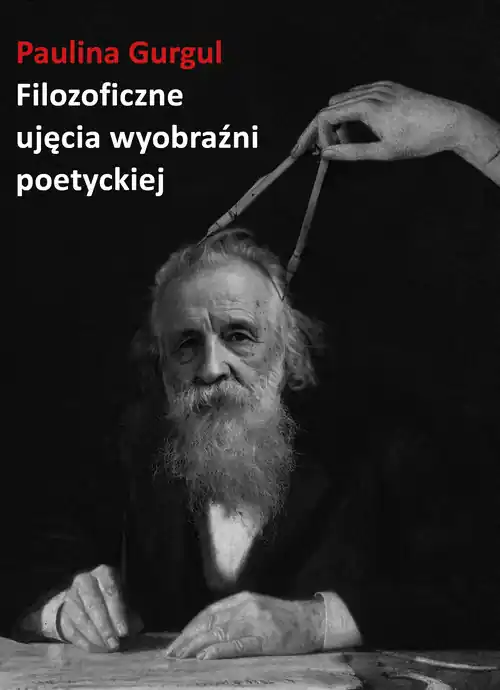 Filozoficzne ujęcia wyobraźni poetyckiej.. Wprowadzenie do myśli Gastona Bachelarda