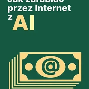 Jak zarabiać przez Internet z AI