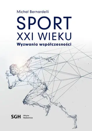 SPORT W XXI WIEKU Wyzwania współczesności