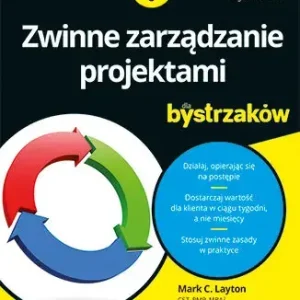 Zwinne zarządzanie projektami dla bystrzaków wyd. 3