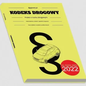 Kodeks drogowy - prawo o ruchu drogowym... 2022