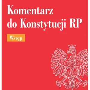 Komentarz do Konstytucji RP. Wstęp