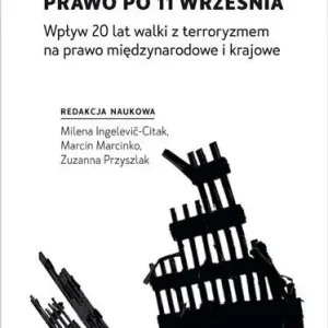 Prawo po 11 września. Wpływ 20 lat walki...
