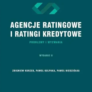 Agencje ratingowe oraz ratingi kredytowe problemy i wyzwania