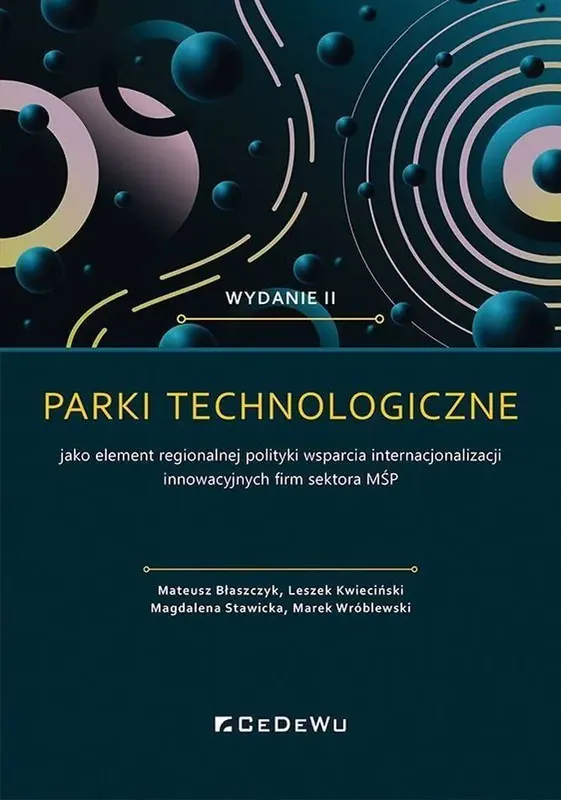 Parki technologiczne jako element regionalnej polityki wsparcia internacjonalizacji innowacyjnych firm sektora MŚP