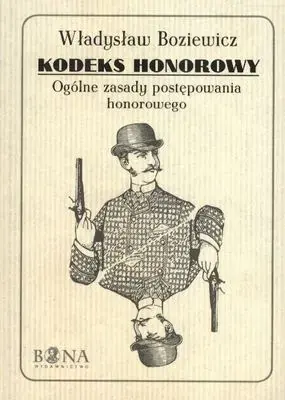 Kodeks honorowy Ogólne zasady postępownia honorowego