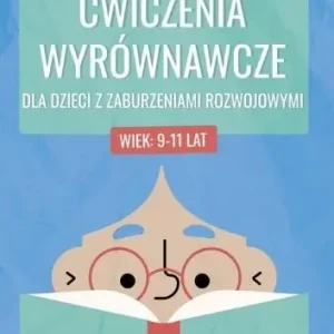 Ćwiczenia wyrównawcze dla dzieci... 9-11 lat