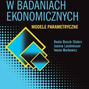 Analiza trwania w badaniach ekonomicznych. Modele parametryczne