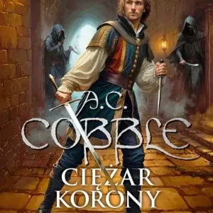 Ciężar korony. Cykl Beniamin Ashwood. Tom 6