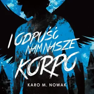 I odpuść nam nasze korpo
