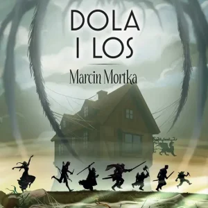 Dola i Los. Drużyna do zadań specjalnych