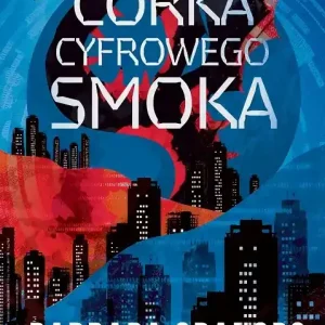 Córka cyfrowego smoka
