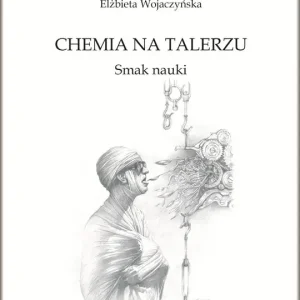 Chemia na talerzu. Smak nauki
