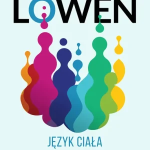 Język ciała Fizyczna dynamika struktury charakteru