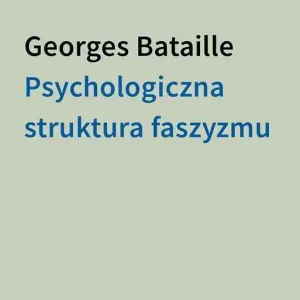 Psychologiczna struktura faszyzmu