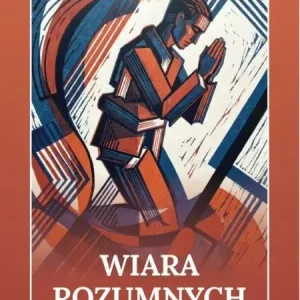 Wiara rozumnych (Antologia)