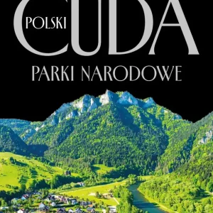 Cuda polski. Parki narodowe. Cuda 2