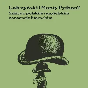 Gałczyński i Monty Python?