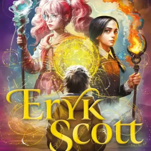 Eryk Scott. Przeklęta magia. Tom 1