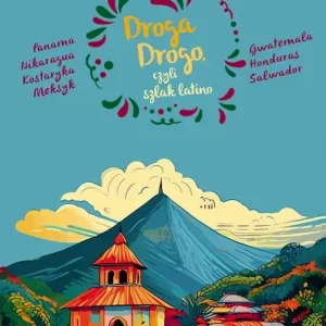 Droga Drogo, czyli szlak latino