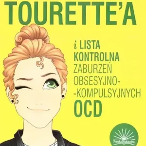 Zespół Tourette'a i lista zaburzeń obsesyjno-...