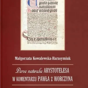 Parva naturalia Arystotelesa w komentarzu Pawła z Worczyna