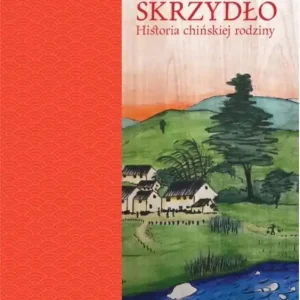 Złote skrzydło Historia chińskiej rodziny
