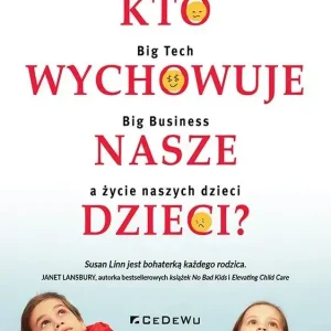Kto wychowuje nasze dzieci?