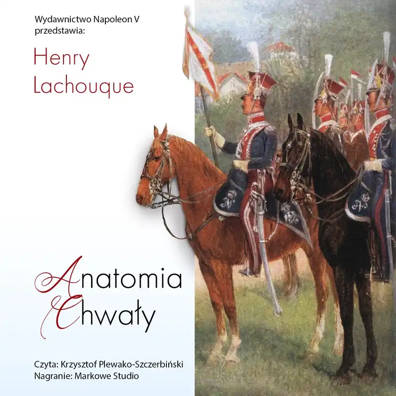 Anatomia chwały. Napoleon i jego Gwardia. Studium dowodzenia
