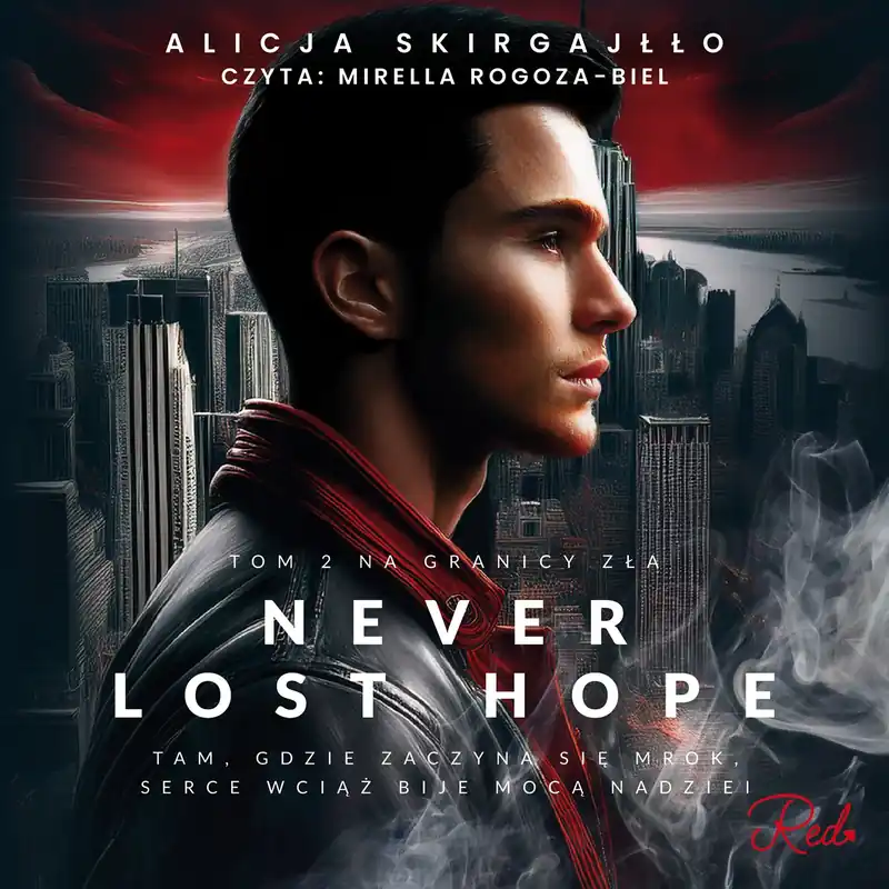 Never Lost Hope. Tom 2. Na granicy zła