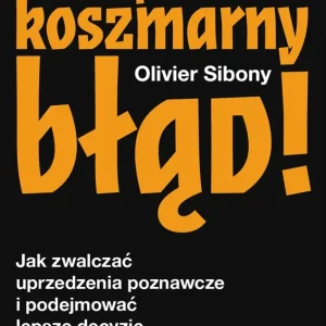 Popełnisz koszmarny błąd!