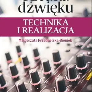 Sztuka dźwięku technika i realizacja