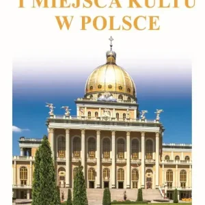 Sanktuaria i miejsca kultu w Polsce