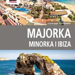 Majorka, Minorka, Ibiza przewodnik