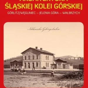 Architektura Śląskiej Kolei Górskiej