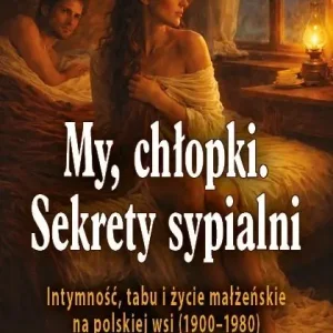 My chłopki. Sekrety sypialni