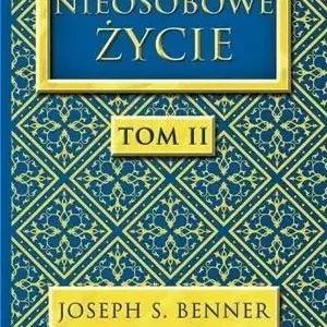 Nieosobowe Życie T.2