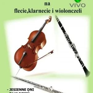 Gram z pasją na flecie, klarnecie i wiolonczeli